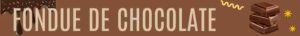 Fondue De Chocolate 300x36